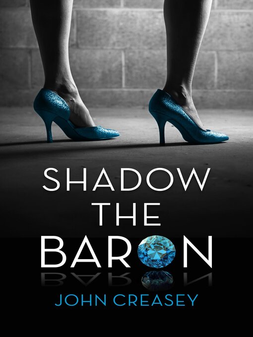 Title details for Shadow the Baron by John Creasey - Available